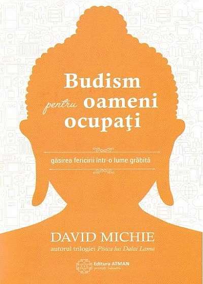 Budism pentru oameni ocupați