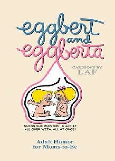 Eggbert and Eggberta: From the Original Published in 1961, Paperback/L. a. F
