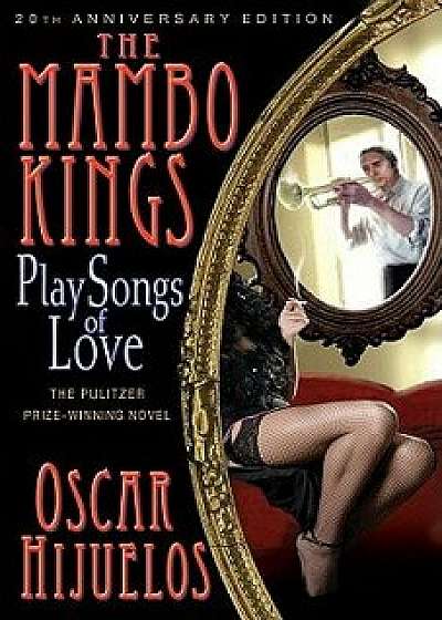 The Mambo Kings Play Songs of Love, Paperback/Oscar Hijuelos