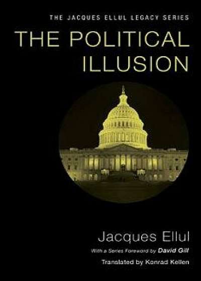 The Political Illusion, Paperback/Jacques Ellul
