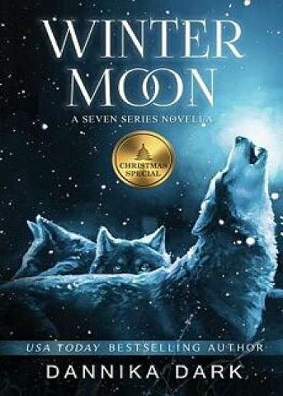 Winter Moon: A Christmas Novella, Paperback/Dannika Dark