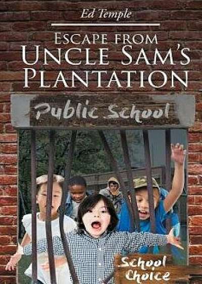 Escape from Uncle Sam's Plantation, Paperback/Ed Temple