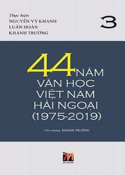 44 Nam Van Hoc Viet Nam Hai Ngoai (1975-2019) - Tap 3/Thanh Nguyen