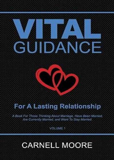 Vital Guidance for a Lasting Relationship, Paperback/Carnell Moore