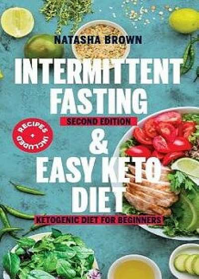 Intermittent Fasting and Easy Keto Diet, Paperback/Natasha Brown