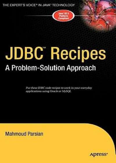JDBC Recipes: A Problem-Solution Approach, Hardcover/Mahmoud Parsian