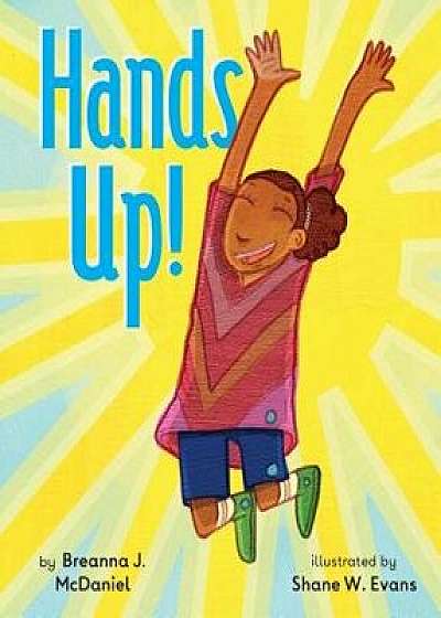 Hands Up!, Hardcover/Breanna J. McDaniel
