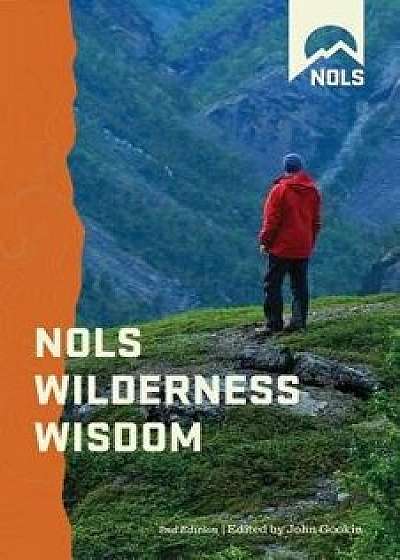 Nols Wilderness Wisdom, Paperback/John Gookin