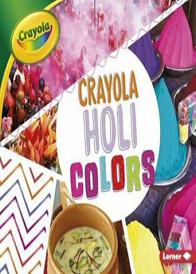 Crayola: Holi Colors/Robin Nelson
