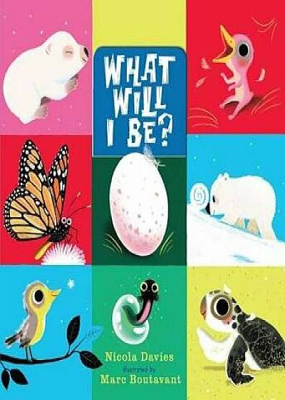 What Will I Be?, Hardcover/Nicola Davies
