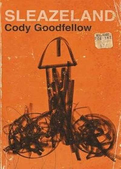 Sleazeland, Paperback/Cody Goodfellow