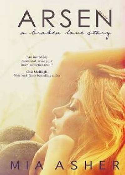 Arsen: A Broken Love Story, Paperback/Mia Asher
