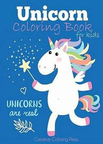 Unicorn Coloring Book for Kids: Magical Unicorn Coloring Book for Girls, Boys, and Anyone Who Loves Unicorns, Paperback/Dp Kids