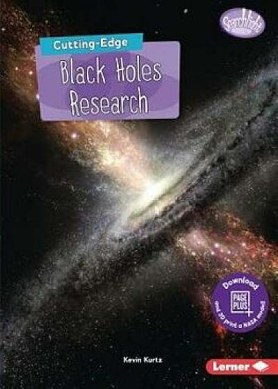 Cutting-Edge Black Holes Research, Paperback/Kevin Kurtz