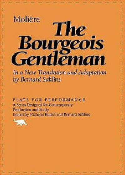 The Bourgeois Gentleman/Moliere