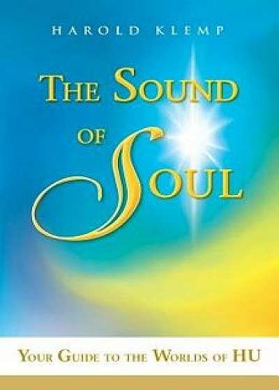 The Sound of Soul: N/A, Paperback/Harold Klemp