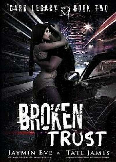 Broken Trust: A Dark High School Romance, Paperback/Jaymin Eve