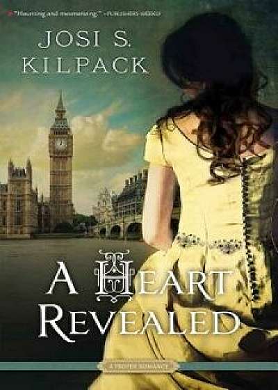 A Heart Revealed, Paperback/Josi S. Kilpack