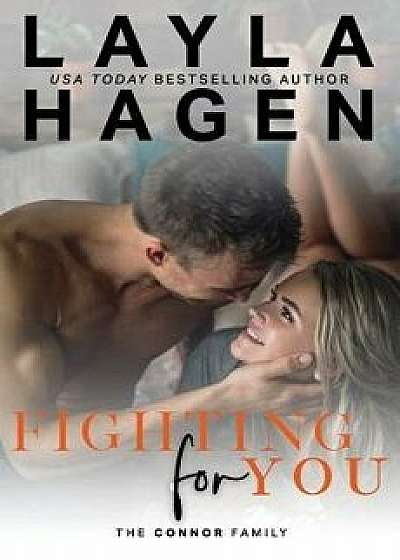 Fighting For You, Paperback/Layla Hagen