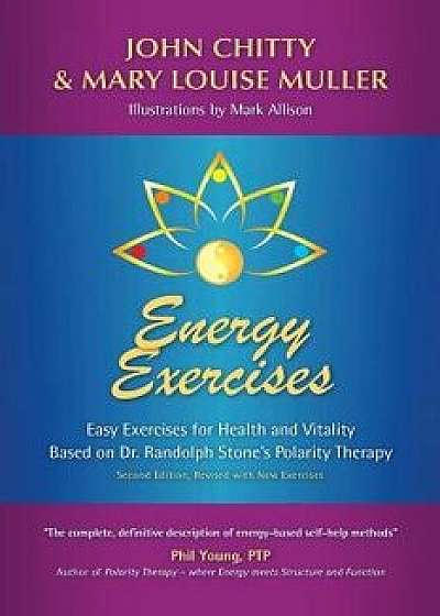 Energy Exercises: Easy Exercises for Health and Vitality, Paperback/John Chitty