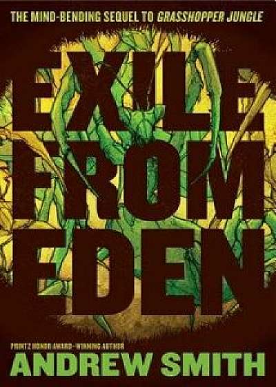 Exile from Eden: Or, After the Hole, Hardcover/Andrew Smith