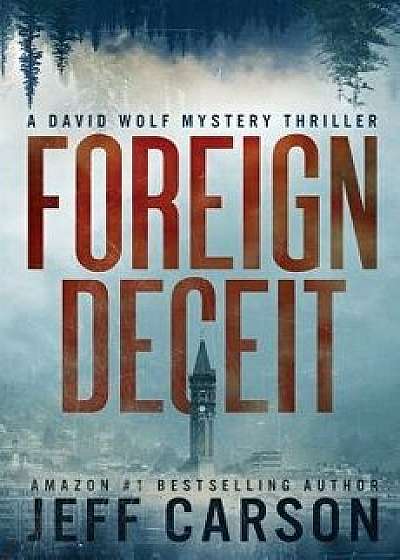 Foreign Deceit, Paperback/Jeff Carson