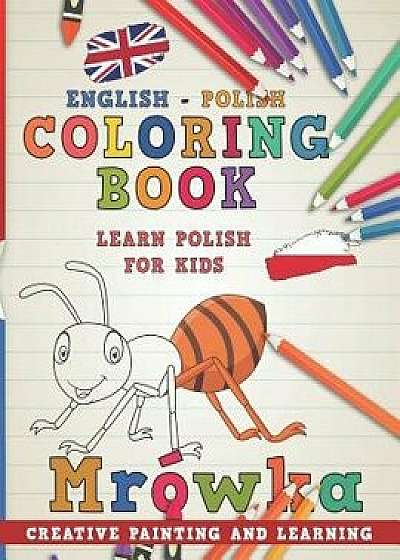 Coloring Book: English - Polish I Learn Polish for Kids I Creative Painting and Learning., Paperback/Nerdmediaen