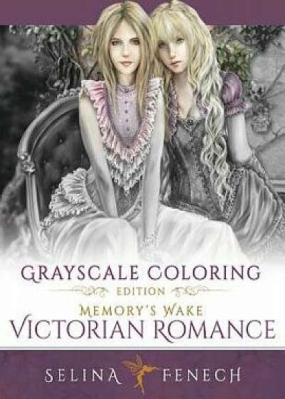 Memory's Wake Victorian Romance - Grayscale Coloring Edition, Paperback/Selina Fenech
