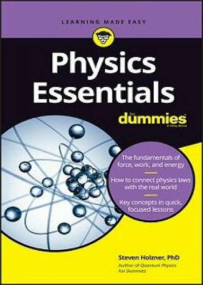 Physics Essentials for Dummies, Paperback/Steven Holzner