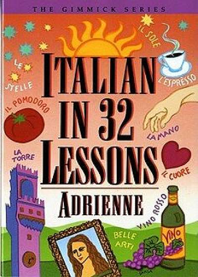 Italian in 32 Lessons, Paperback/Adrienne
