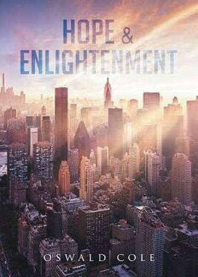 Hope & Enlightenment, Paperback/Oswald Cole