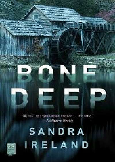 Bone Deep, Paperback/Sandra Ireland