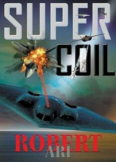 SuperCOIL, Paperback/Robert Ari