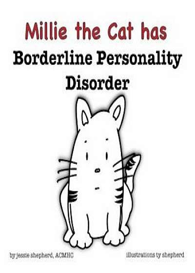 Mille the Cat Has Borderline Personality Disorder, Paperback/Jessie Shepherd