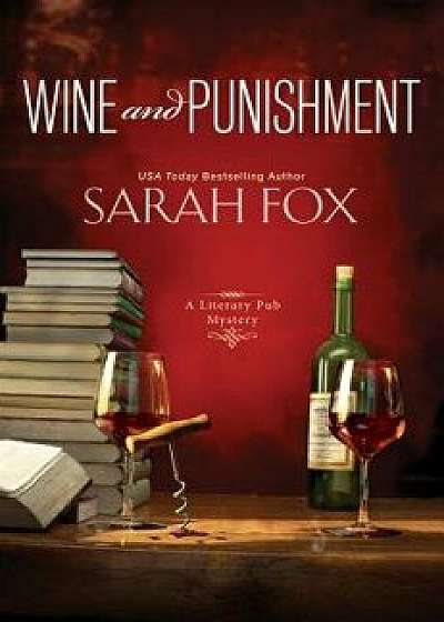 Wine and Punishment, Hardcover/Sarah Fox