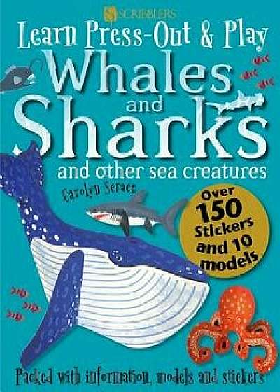 Whales and Sharks and Other Sea Creatures, Paperback/Carolyn Scrace