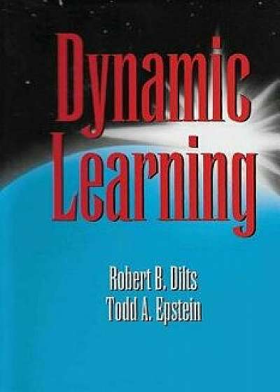 Dynamic Learning, Paperback/Robert Brian Dilts