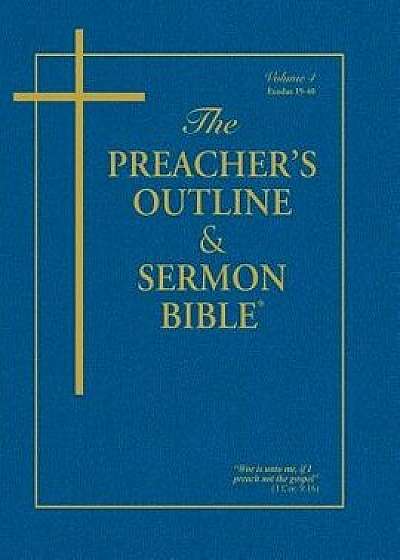 Preacher's Outline & Sermon Bible-KJV-Exodus 2: Chapters 19-40, Paperback/Leadership Ministries Worldwide