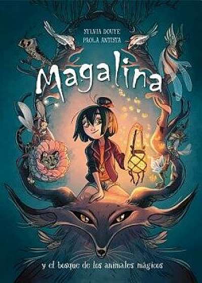 Magalina y el Bosque de los Animales Mágicos, Hardcover/Sylvia Douye