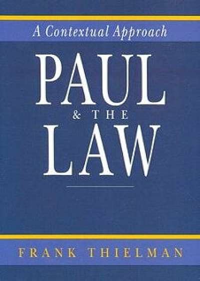 Paul the Law: A Contextual Approach, Paperback/Frank Thielman