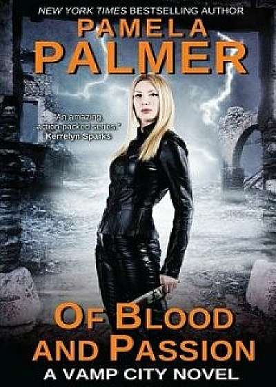 Of Blood and Passion: A Vamp City Novel, Paperback/Pamela Palmer