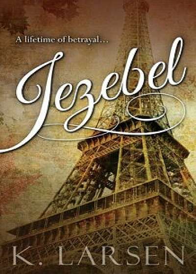 Jezebel, Paperback/K. Larsen