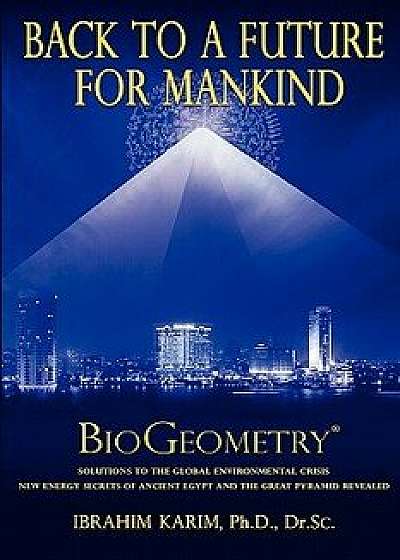 Back to a Future for Mankind, Paperback/Phd Dr Sc Ibrahim Karim