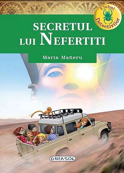 Clubul detectivilor. Secretul lui Nefertiti