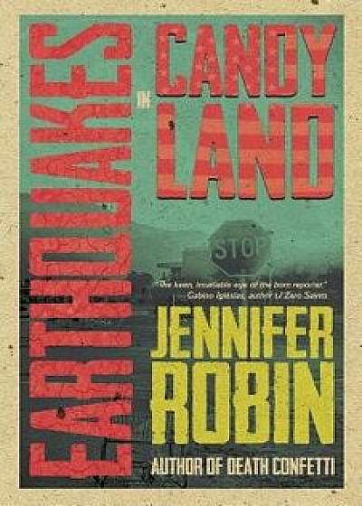 Earthquakes in Candyland, Paperback/Jennifer Robin