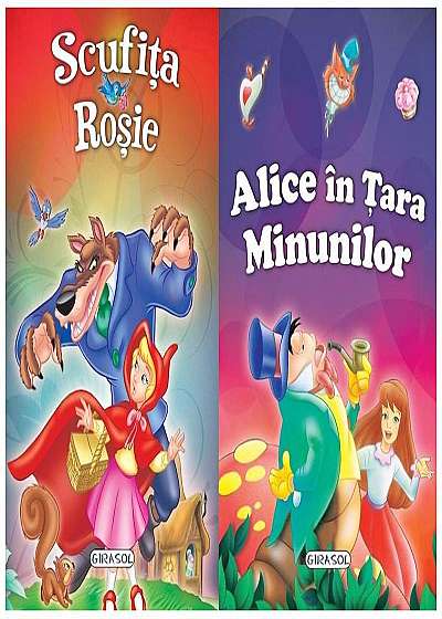 2 Povești: Scufița Roșie și Alice în Țara Minunilor