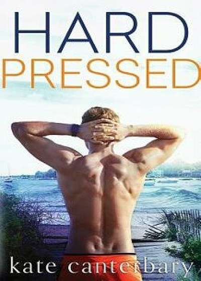 Hard Pressed, Paperback/Kate Canterbary