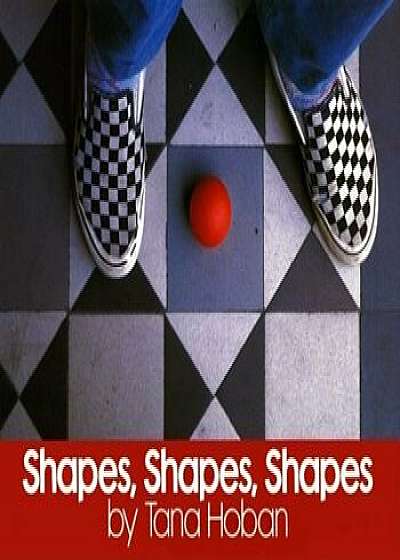 Shapes, Shapes, Shapes, Hardcover/Tana Hoban