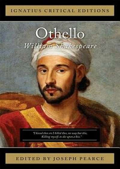 Othello: Ignatius Critical Edition, Paperback/William Shakespeare