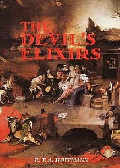 The Devil's Elixirs, Paperback/E. T. a. Hoffmann